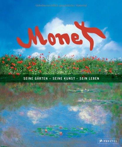 Monet: Seine Gärten - Seine Kunst - Sein Leben