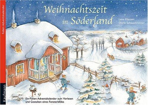 Weihnachtszeit in Söderland: Ein Folien-Adventskalender zum Vorlesen und Gestalten eines Fensterbildes