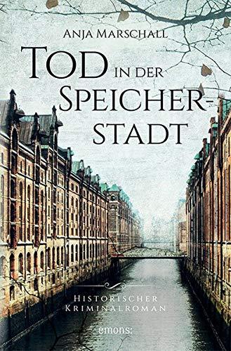 Tod in der Speicherstadt: Historischer Kriminalroman (Hauke Sötje)