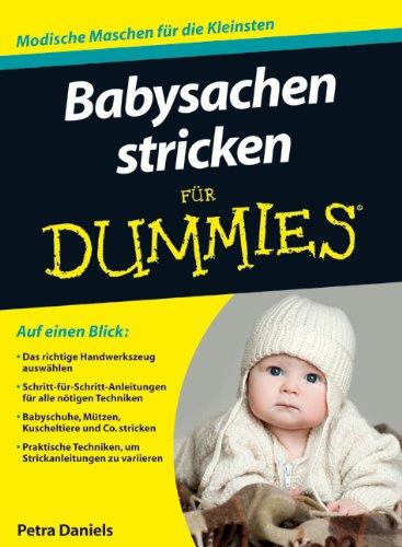 Babysachen stricken für Dummies (Fur Dummies)