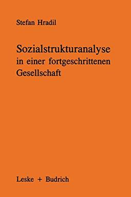 Sozialstrukturanalyse in Einer Fortgeschrittenen Gesellschaft (German Edition): Von Klassen und Schichten zu Lagen und Milieus