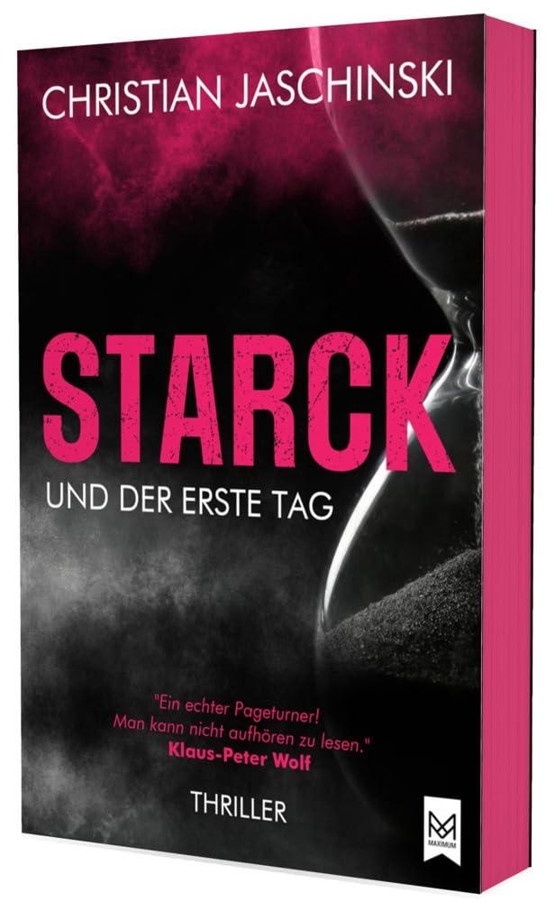 STARCK und der erste Tag: Thriller (Erste Auflage mit exklusivem Farbschnitt!) (Starck-Reihe: Staatsanwalt im Schatten)