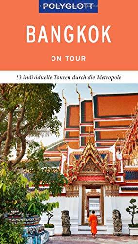 POLYGLOTT on tour Reiseführer Bangkok: Individuelle Touren durch die Stadt