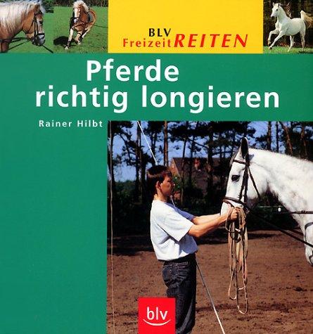 Pferde richtig longieren