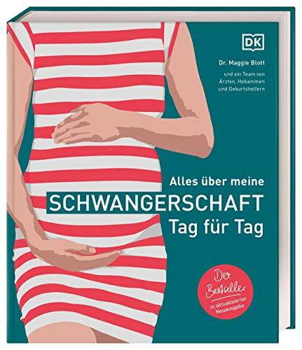 Alles über meine Schwangerschaft Tag für Tag: Der Bestseller in aktualisierter Neuausgabe. Standardwerk für werdende Eltern mit über 1.000 detaillierten Grafiken & Fotos