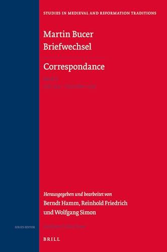 Martin Bucer Briefwechsel/Correspondance: Band X (Juli 1533 Dezember 1533) (Studies in Medieval and Reformation Traditions / Martin Bucer: Briefwechsel/Correspondance, 201/10)