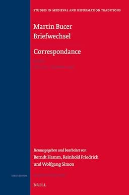 Martin Bucer Briefwechsel/Correspondance: Band X (Juli 1533 Dezember 1533) (Studies in Medieval and Reformation Traditions / Martin Bucer: Briefwechsel/Correspondance, 201/10)