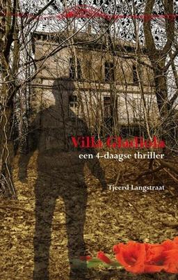 Villa Gladiola: een 4-daags thriller (Vierdaagsethrillers, Band 6)