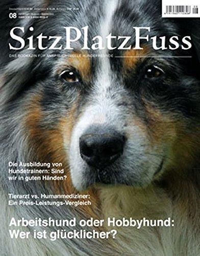 SitzPlatzFuss, Ausgabe 8: Arbeitshund oder Hobbyhund (Sitz Platz Fuß)