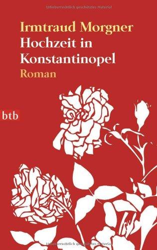 Hochzeit in Konstantinopel: Roman