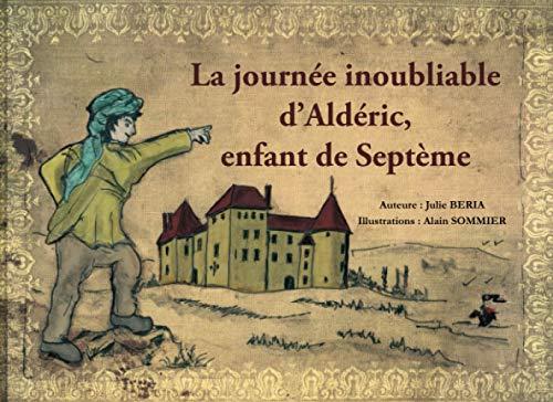 La journée inoubliable d’Aldéric, enfant de Septème