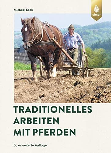 Traditionelles Arbeiten mit Pferden