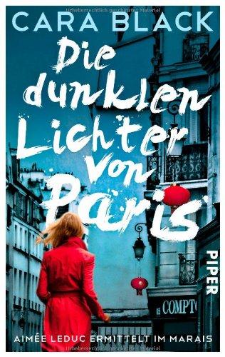 Die dunklen Lichter von Paris: Aimée Leduc ermittelt im Marais (Aimée-Leduc-Reihe, Band 30452)