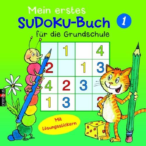 Mein erstes Sudoku-Buch für die Grundschule 1: Ab 7 - Mit Lösungsstickern