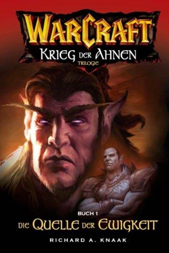 Warcraft, Bd.4: Krieg der Ahnen I - Die Quelle der Ewigkeit