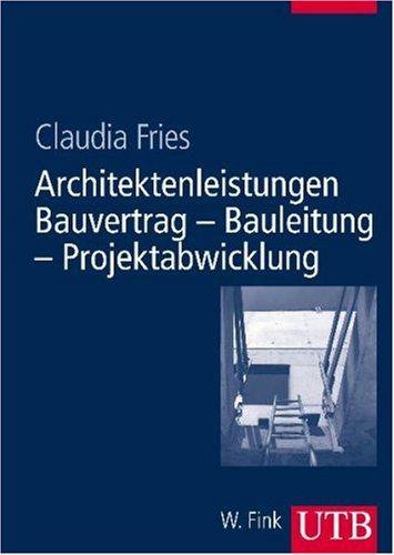 Architekten-Leistungen - Bauvertrag - Bauleitung - Projektabwicklung