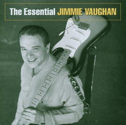 The Essential Jimmie Vaughan