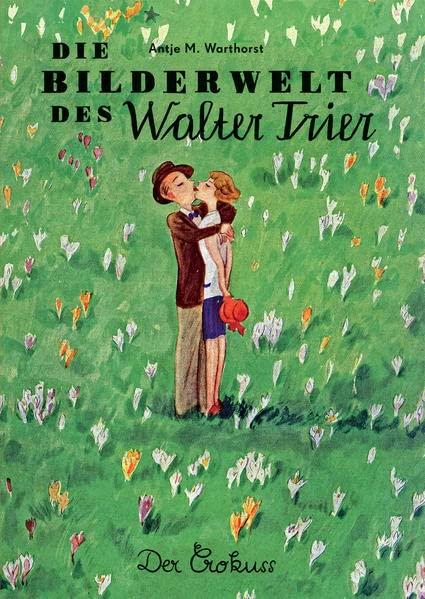 Sonderausgabe: Die Bilderwelt des Walter Trier: Kästner, Kunst und Politik. Das zeichnerische Werk.