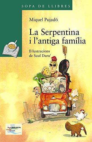 La Serpentina i l'antiga família (Llibres infantils i juvenils - Sopa de llibres. Sèrie verda)