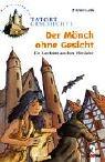 Der Mönch ohne Gesicht: Ein Ratekrimi aus dem Mittelalter