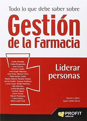 Todo lo que debe saber sobre gestión de la farmacia : liderar personas