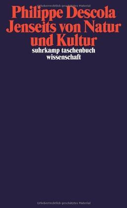 Jenseits von Natur und Kultur (suhrkamp taschenbuch wissenschaft)