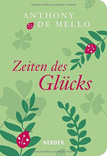 Zeiten des Glücks: Geschichten für Herz und Seele (HERDER spektrum)