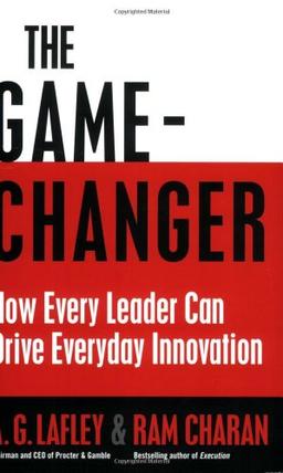 Game Changer: How Every Leader Can Drive Everyday Innovation