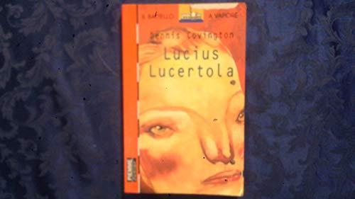 Lucius Lucertola (Il battello a vapore. Serie rossa)