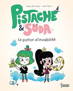 Pistache & Soda. La potion d'invisibilité