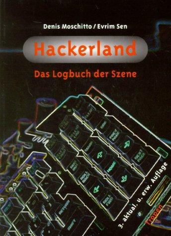 Hackerland. Das Logbuch der Szene.