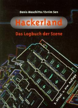 Hackerland. Das Logbuch der Szene.