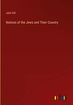 Notices of the Jews and Their Country