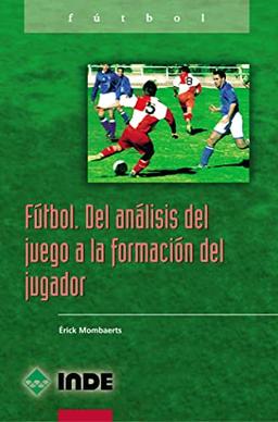 Fútbol, del análisis del juego a la formación del jugador (Deportes, Band 809)