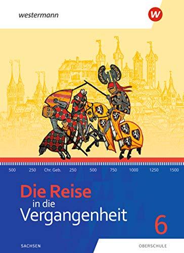 Die Reise in die Vergangenheit - Ausgabe 2020 für Sachsen: Schülerband 6