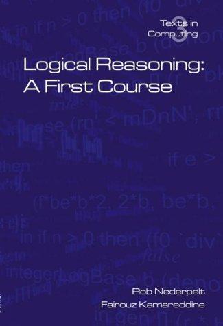 Logical Reasoning: A First Course