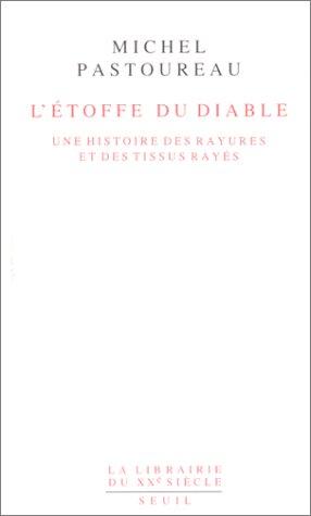 L'étoffe du diable : une histoire des rayures et des tissus rayés