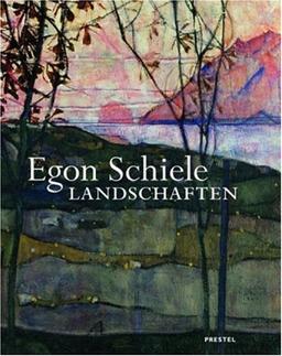 Egon Schiele. Landschaften: Katalogbuch zur Ausstellung im Museum Leopold Wien (17.9.2004-31-1-2005)