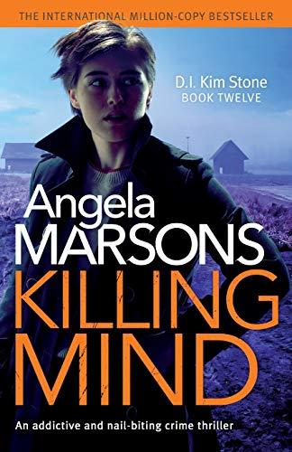 Killing Mind: An addictive and nail-biting crime thriller (Detective Kim Stone Crime Thriller, Band 12)