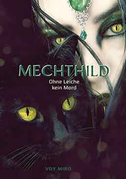 Mechthild: Ohne Leiche kein Mord