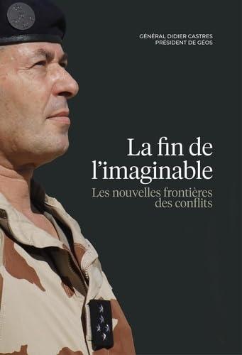 La fin de l'imaginable : les nouvelles frontières des conflits