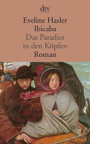 Ibicaba: Das Paradies in den Köpfen Roman