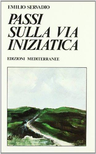 Passi sulla via iniziatica (Yoga, zen, meditazione)