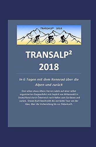 TRANSALP² 2018: In 6 Tagen über die Alpen und zurück