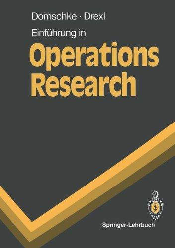 Einführung in Operations Research (Springer-Lehrbuch)