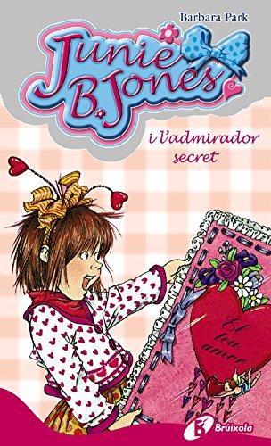 Junie B. Jones i l'admirador secret (Catalá - A PARTIR DE 6 ANYS - PERSONATGES I SÈRIES - Junie B. Jones, Band 5)