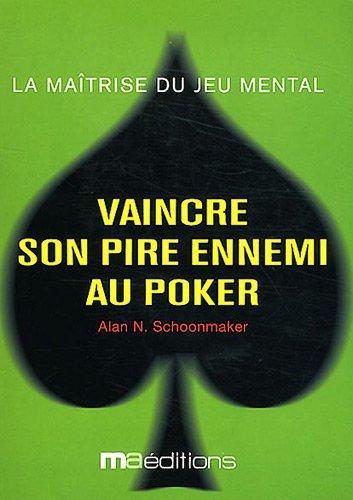 Vaincre son pire ennemi au poker