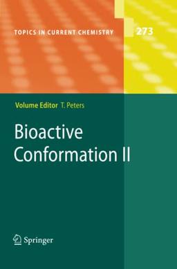 Bioactive Conformation II (Topics in Current Chemistry, Band 273)