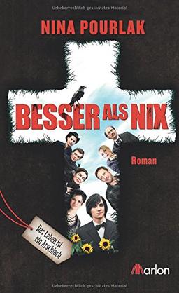 Besser als nix: Roman