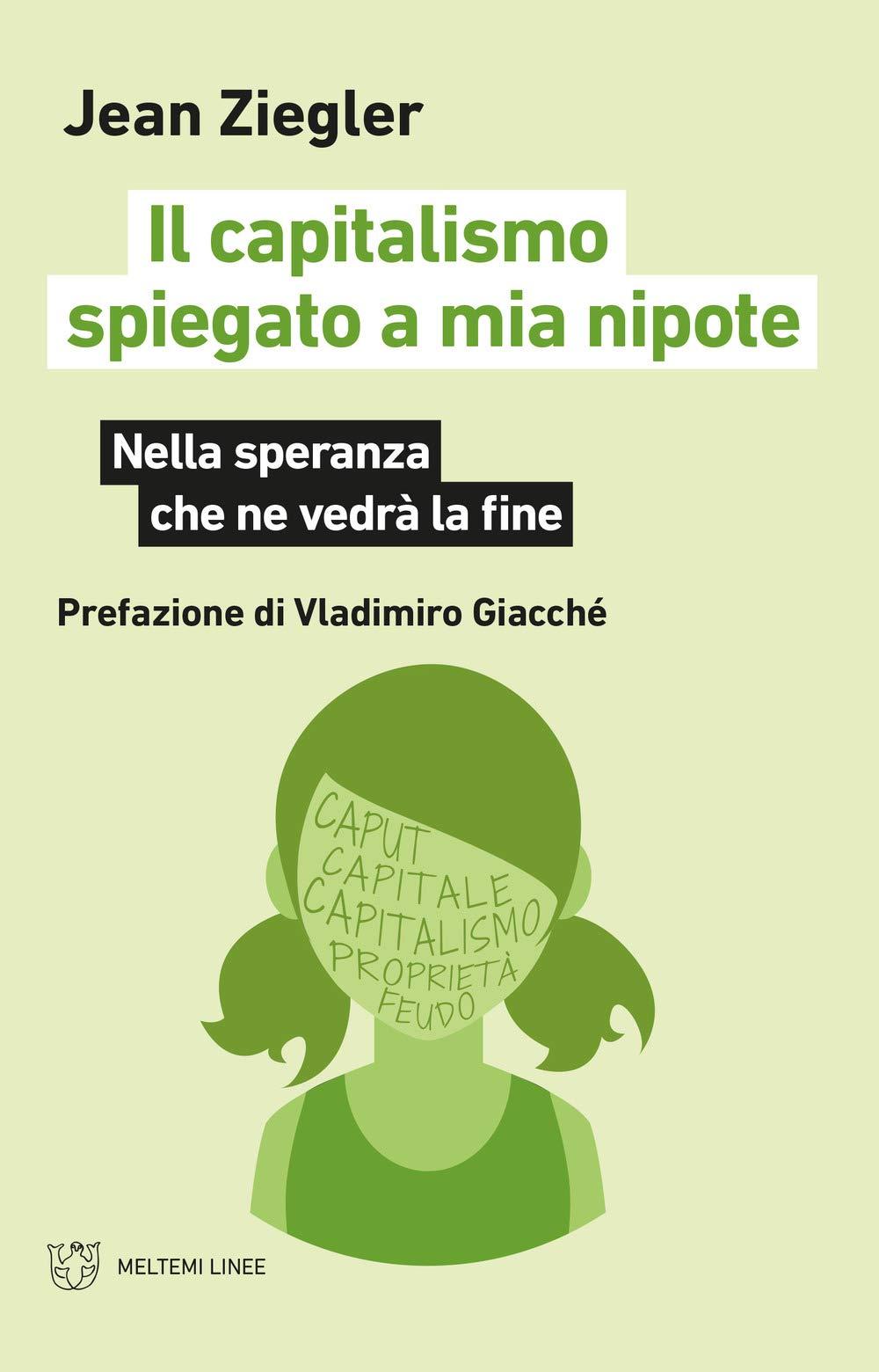 Il capitalismo spiegato a mia nipote. Nella speranza che ne vedrà la fine (Linee)